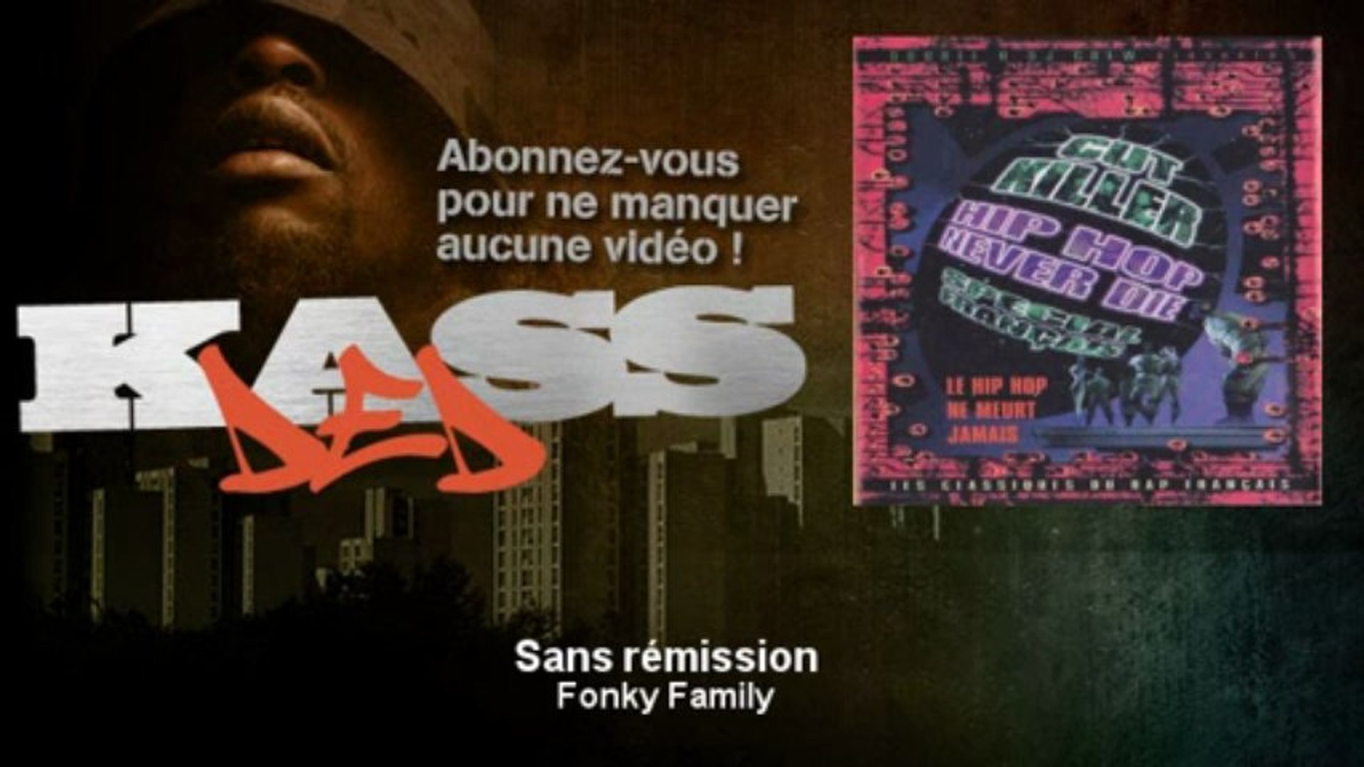 Fonky Family - Sans rémission - Kassded - Vidéo Dailymotion