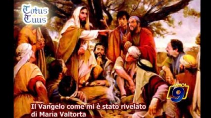 Il Vangelo come mi è stato rivelato di Maria Valtorta