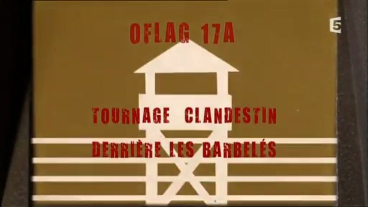 Oflag 17A, tournage clandestin derrière les barbelés