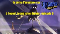 Sly Cooper : Voleur à travers le temps (à l'ouest, jeune raton laveur) épisode 6