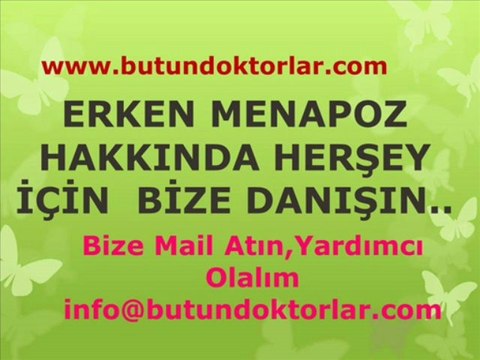 Erken Menopoz Nedenleri,Erken Menopoz Belirtileri,Erken Menopoz Tedavisi,