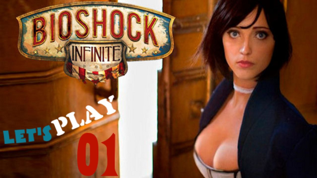 Let's Play Bioshock Infinite / Episode 1 (PC)