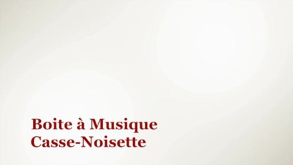 Boîte à musique Casse-Noisette