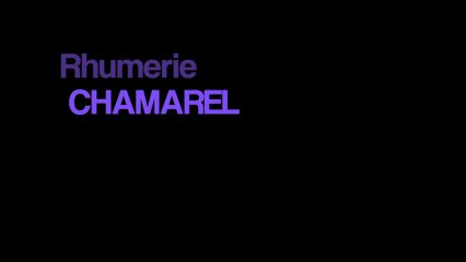 La rhumerie CHAMAREL