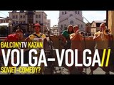 VOLGA VOLGA (BalconyTV)