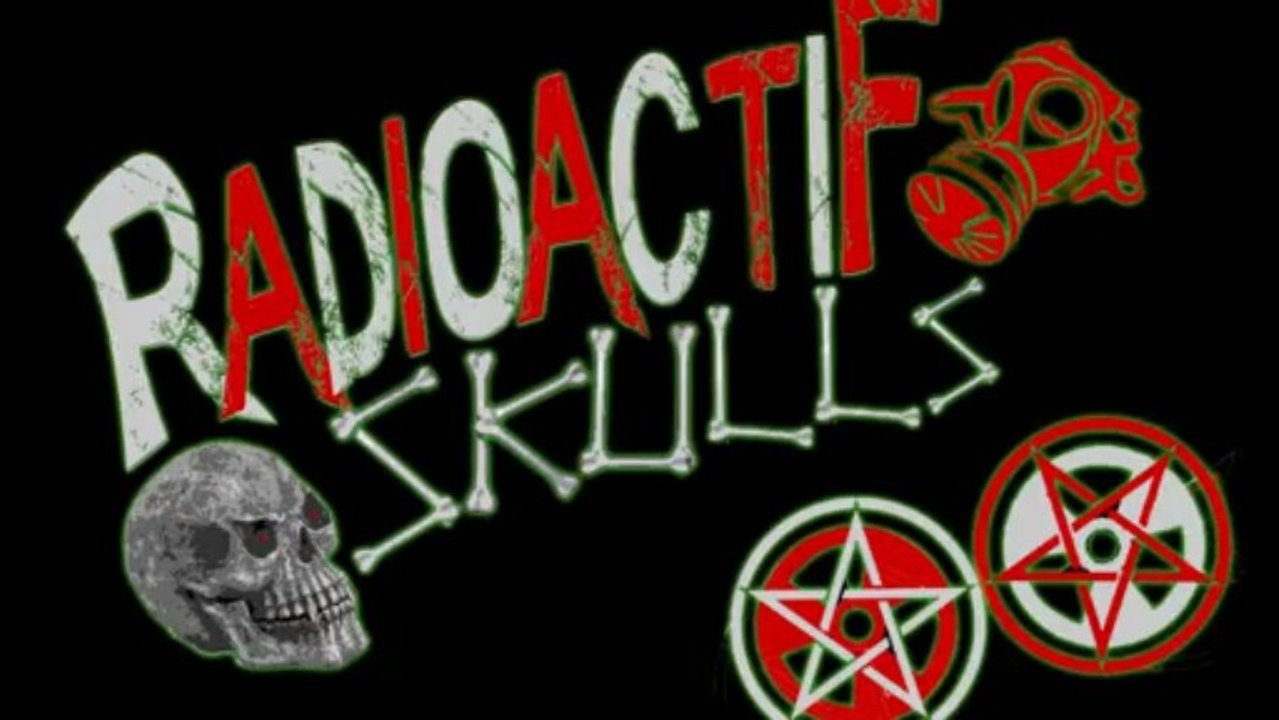 radioactif skulls