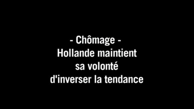 Hollande maintient sa volonté d'inverser la courbe du chômage