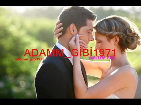 ADAM_GİBİ1971 AŞKIMIZI KISKANANLAR ÇATLASIN AŞKIM
