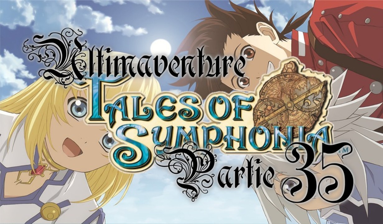 Tales of Symphonia [35] - Ca glisse !