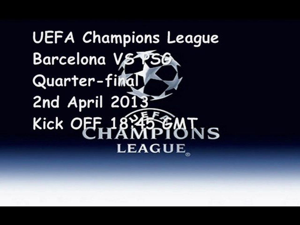 UEFA Football Barcelona VS PSG 02-04-2013 Live Telecast