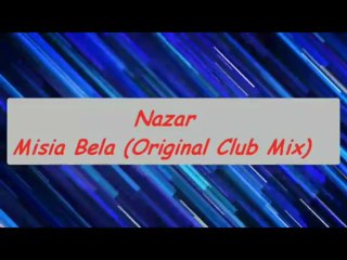 Nazar - Misia Bela (Original Club Mix)