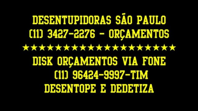 Desentupidoras São Paulo(11)3427-2276-Dedetização Dedetizadoras SP-Dedetizar São Paulo-SP. 11-3427-2276 – Cel.: 11-96424-9997-tim
