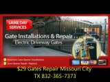 $29 Gates Repair Missouri City TX 832-365-7373