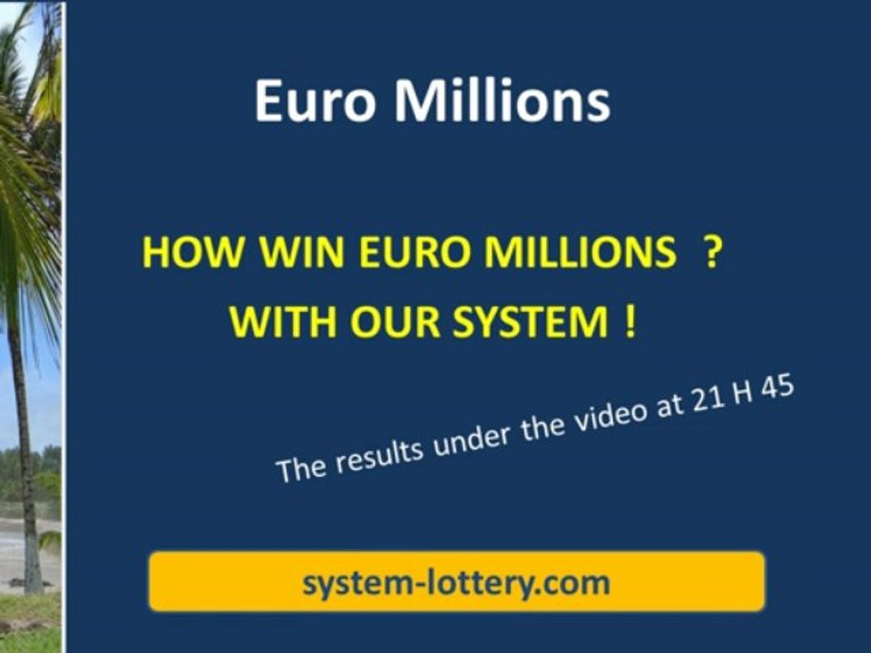 Euro Millions results on Tuesday 9 th  April 2013 Sytem to win lottery