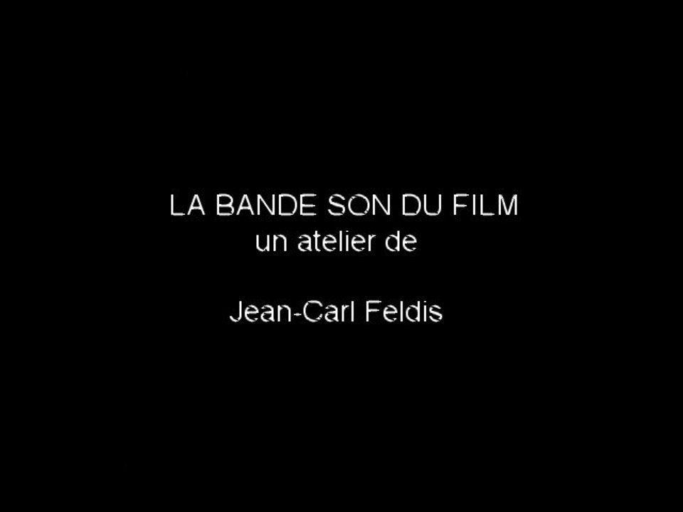 "La Bande Son du Film" par les enfants des Centres de Loisirs Robespierre, E. Varlin et A. Sylvestre
