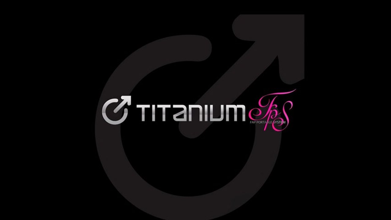 TITANIUM FPS (Fap Portable System)