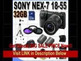 [SPECIAL DISCOUNT] Sony Alpha NEX-7 Interchangeable Lens Digital Camera w/18-55mm Lens (Black)   32GB SDHC Memory   2 Extended Life...