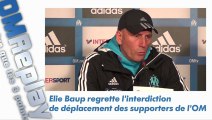 OM : Baup regrette l'interdiction pour les supporters
