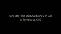 Tune Ups in Temecula, CA (951) 303-3584