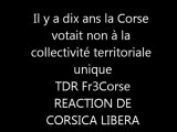 Il y a dix ans la #Corse votait non à la collectivité territoriale unique, Réaction de Corsica Libera