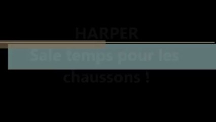 Harper... chaussons