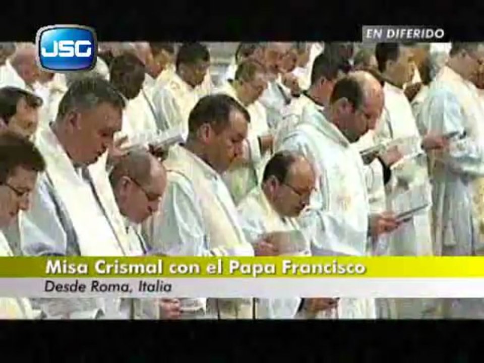 JSG TV: Trozo de la Misa Crismal desde Roma con el Papa Francisco