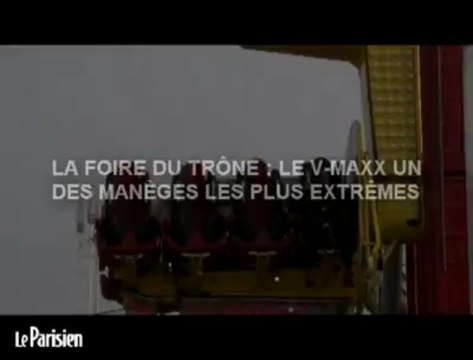 Foire du Trône : Le V-maxX, un des manèges les plus extrêmes