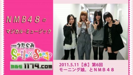 NMB48のマジカル･ミュージック 第6回 2011年5月11日 小谷里歩 森彩華 近藤里奈