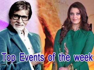 Top Events Of The Week Amitabh And Aishwarya Dazzled At The Kalyan Jewellers Store Launch