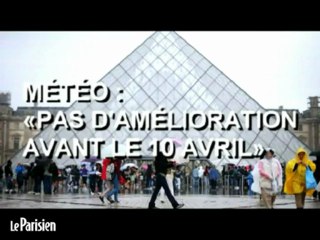 Météo : « Pas d'amélioration avant le 10 avril »