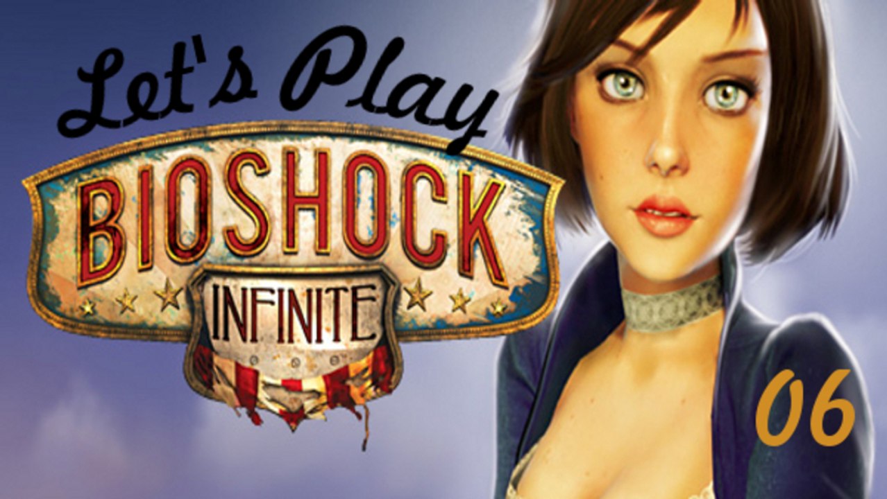 Let's Play Bioshock Infinite / Episode 6 - La Rencontre ! (PC)