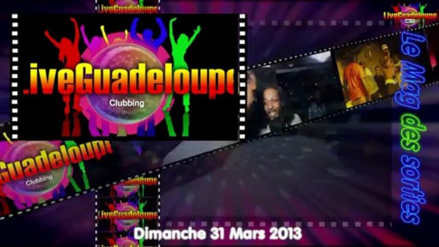 LE MAG DES SORTIES CLUBBING DU 31 MARS et 01 avril 2013