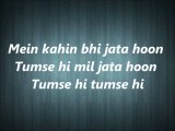 Tum Se Hi Jab We Met - Lyrics