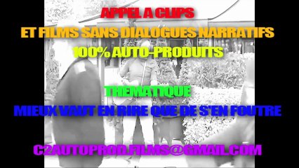 Appel à clips et films MIEUX VAUT EN RIRE QUE DE S'EN FOUTRE