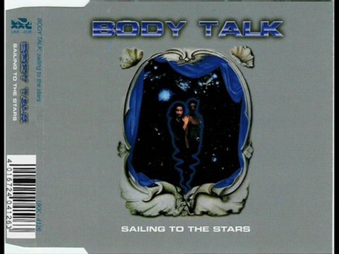 Body Talk - Sailing To The Stars (Extended Mix)