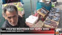 Foça'da Muhteşem Bir Hafta Sonu...