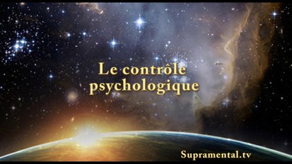Genese de l'homme nouveau ''le conrôle psychologique''-01-04-2013 supramental.tv