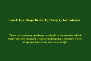 Can-C Eye Drops Better Eye Surgery for Cataract