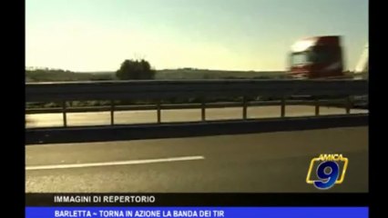 Barletta | Torna in azione la banda dei tir