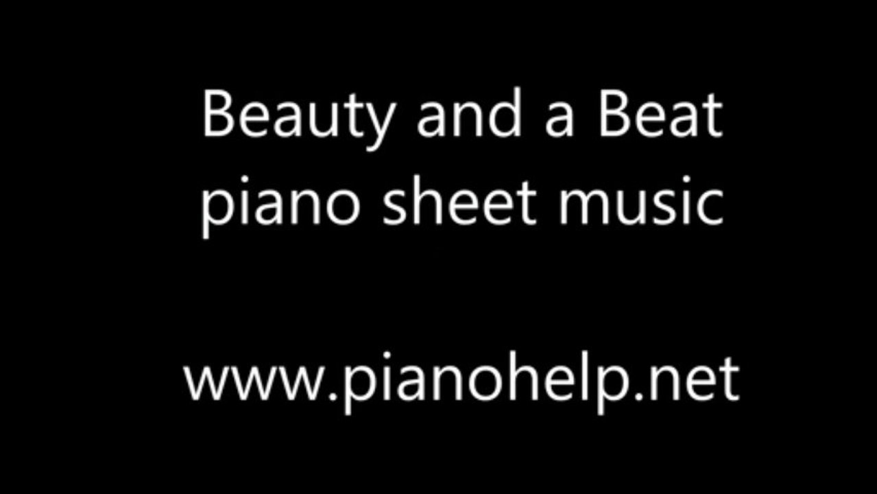 Beauty and a Beat piano sheet music - PianoHelp.net
