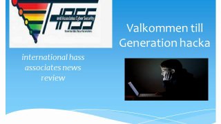 Valkommen till Generation hacka | international hass associates news review