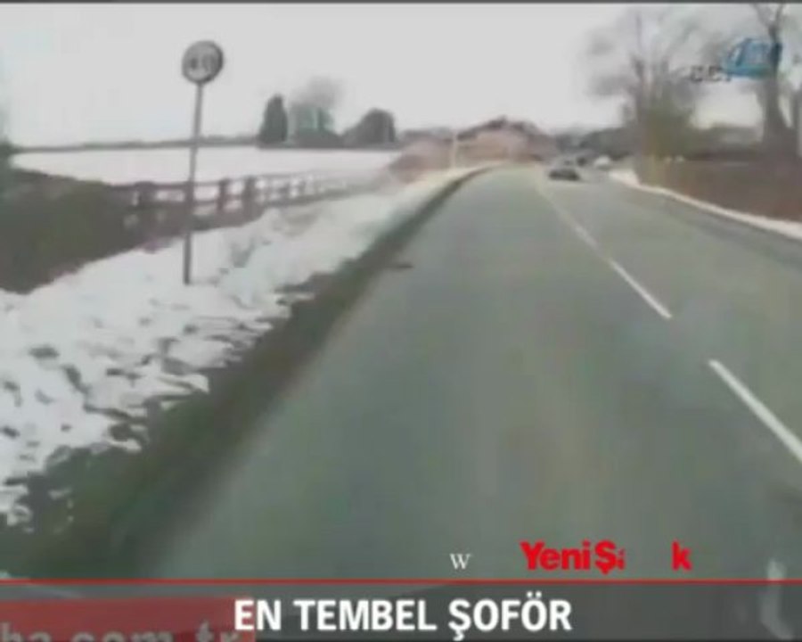 En tembel şoför!