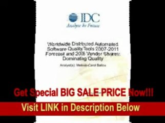 [BEST BUY] Worldwide Distributed Automated Software Quality Tools 2007-2011 Forecast and 2006 Vendor Shares: Dominating Quality...
