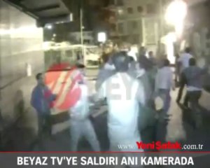Beyaz TV'ye saldırı anı güvenlik kamerasında