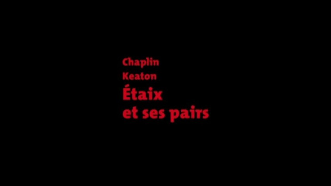 CHAPLIN KEATON ETAIX ET SES PAIRS Bande annonce vo