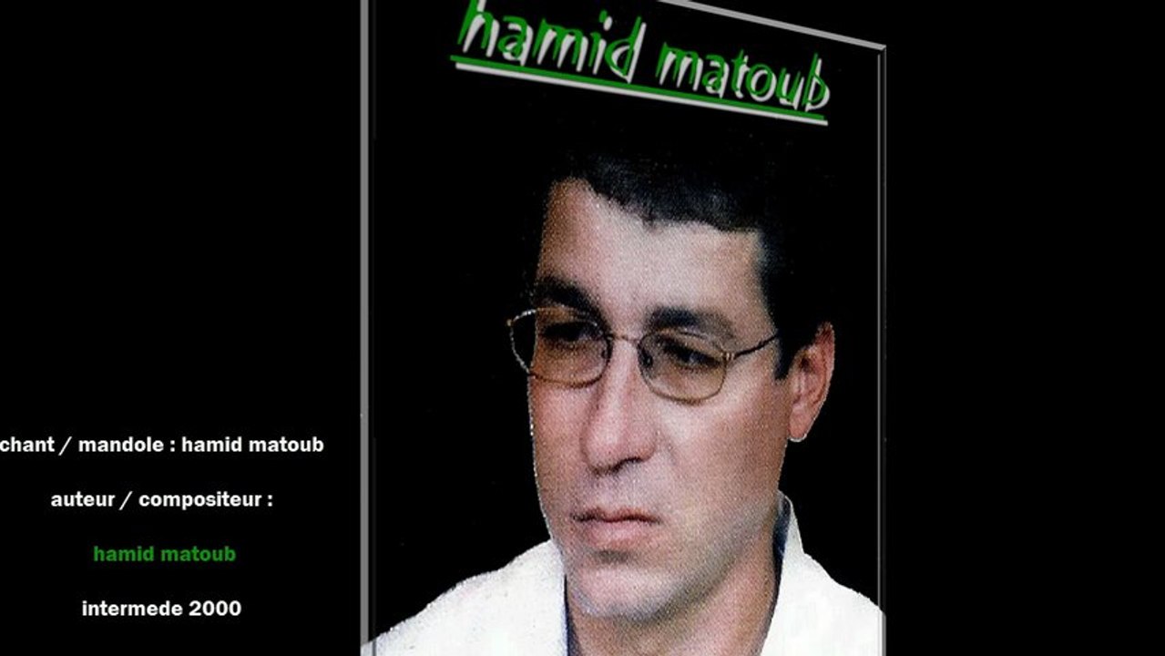 ►hamid matoub 2000 - chaabi kabyle ⵣ