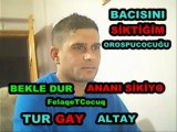 Tanem Karalı OROSPUSU Turgay Atalay PEZEVENGİ aLaYıNa ißréT oLSuN [ FelaqeTCocuq ]