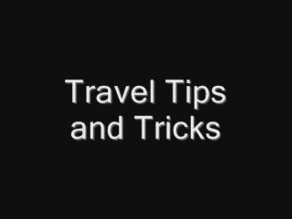 travel tips and tricks