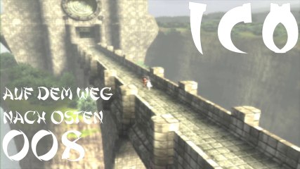 Let's Play ICO - #008 - Auf dem Weg nach Osten