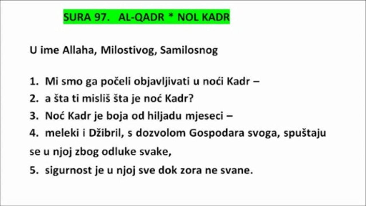 SURA 97.   AL-QADR - NOL KADR - KUR'AN NA BOSANSKOM JEZIKU THE HOLY QUR'AN IN BOSNIAN